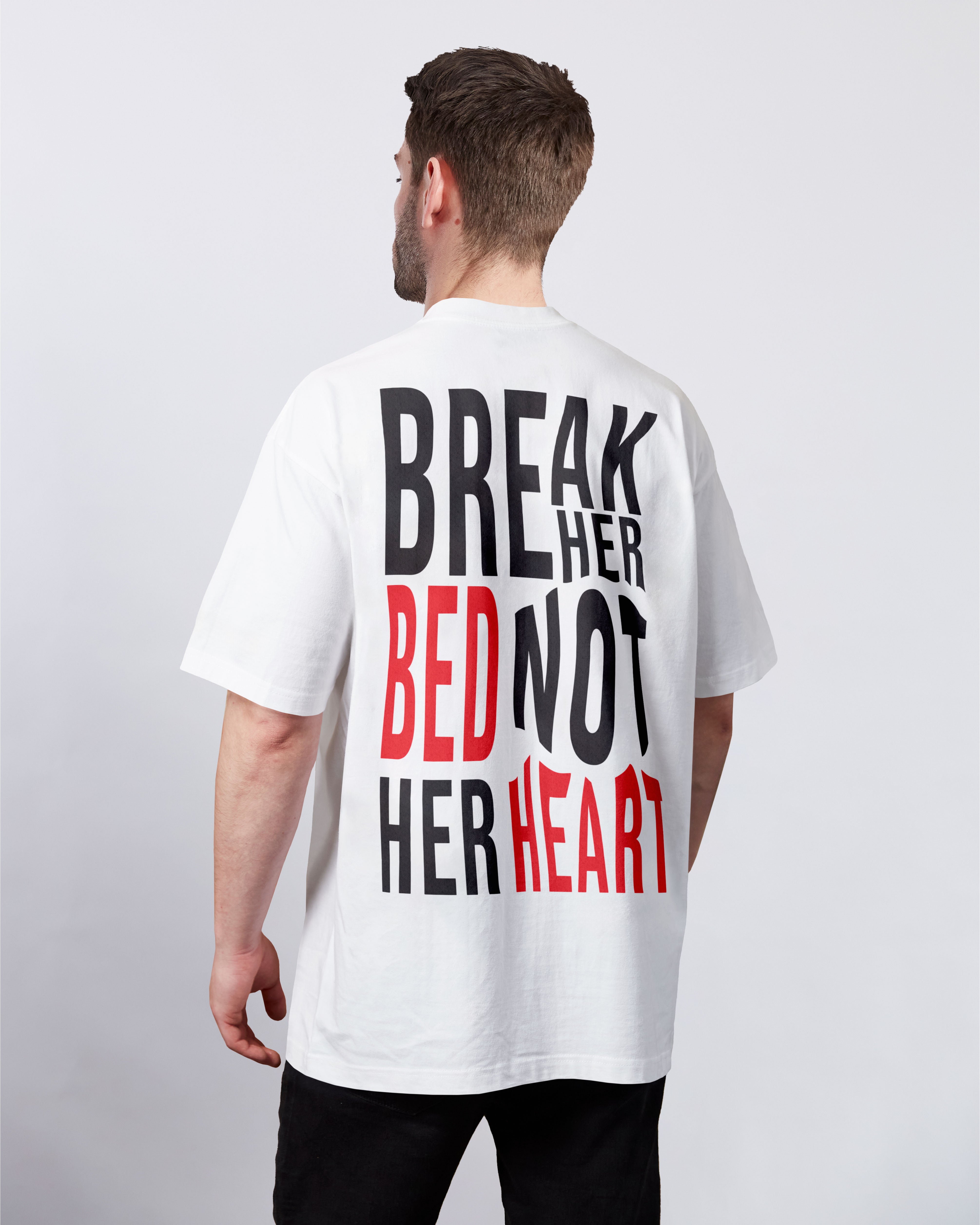 Break Her Bed Not Her Heart