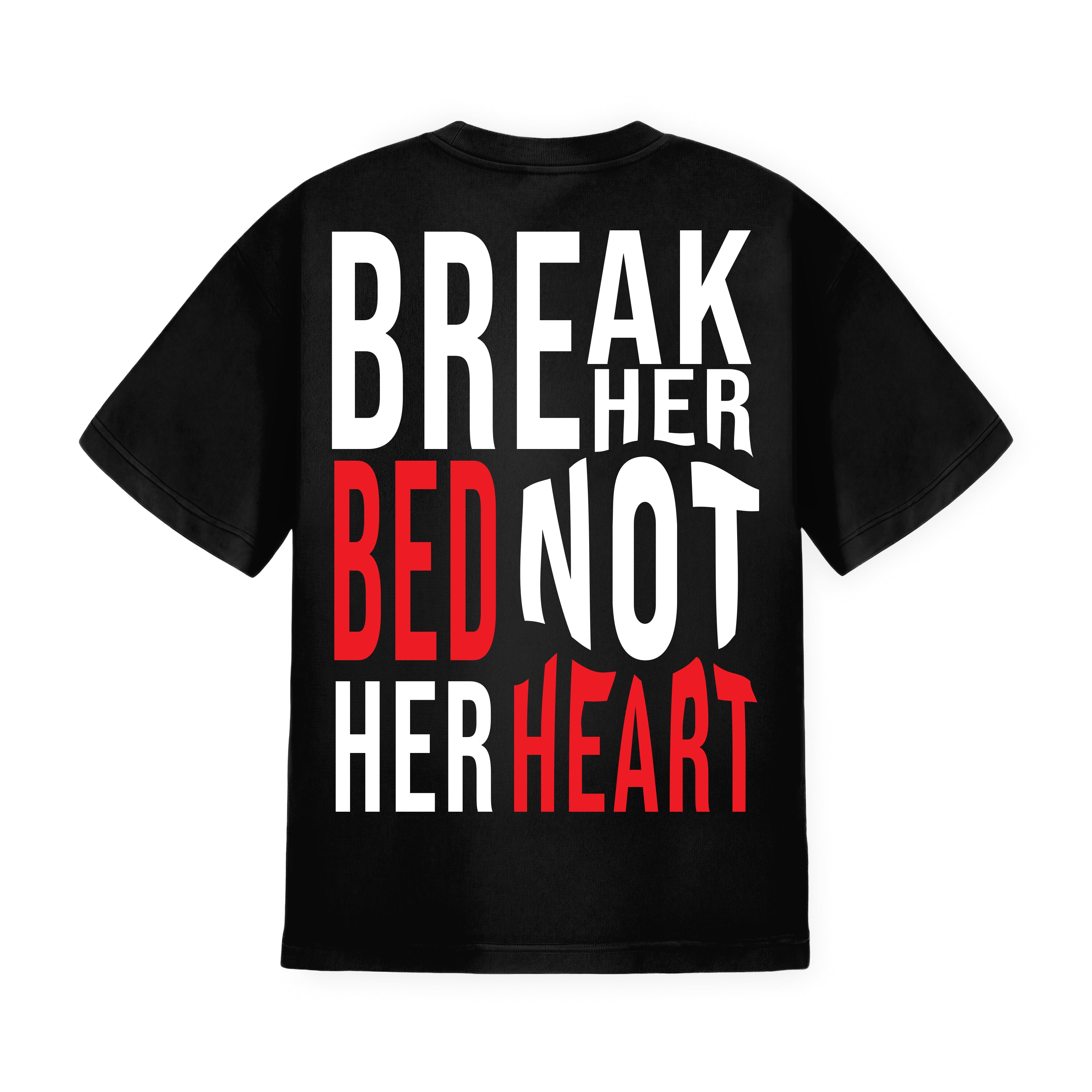 Break Her Bed Not Her Heart